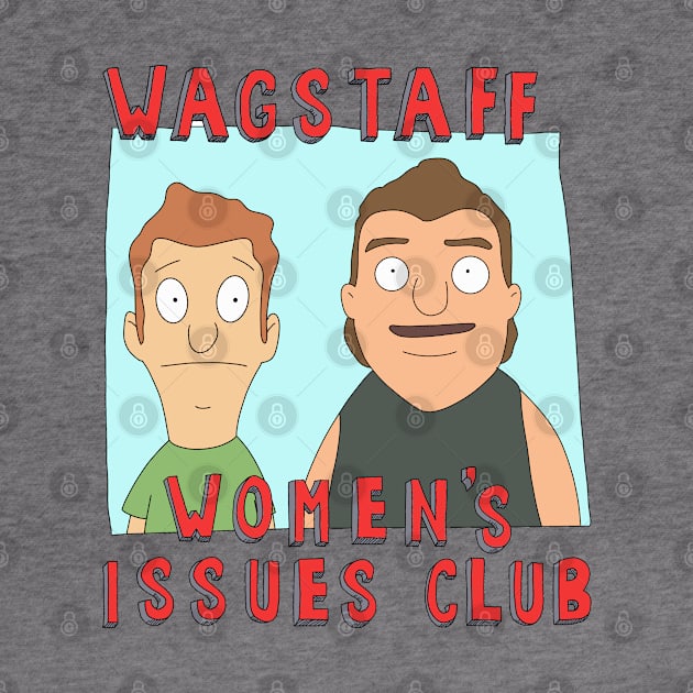 Wagstaff Women’s Issues Club official club t shirt* by Princifer